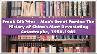 Frank Dikötter Mao's Great Famine The History of China's Most Devastating Catastrophe Audiobook