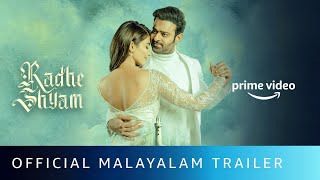 Radhe Shyam - Official Malayalam Trailer | Prabhas, Pooja Hegde, Bhagyashree | Amazon Prime Video