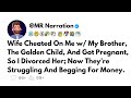 Updated: Wife Cheated On Me w/ My Brother, The Golden Child, And Got Pregnant, So I Divorced Her...