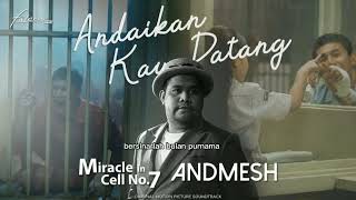 Andmesh - Andaikan Kau Datang (OST Miracle In Cell No.7)