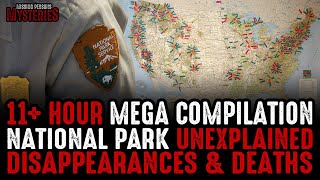 11+ HOUR MEGA MARATHON! National Park Disappearances Freak Accidents & MUCH MUCH MORE!
