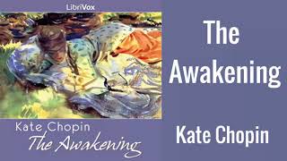 The Awakening by Kate Chopin | Full Audiobook