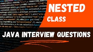 Java interview question and answers # Nested Class in Java