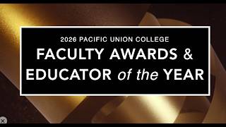 Pacific Union College 2026 Educator of the Year and Faculty Awards Ceremony