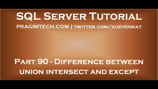 Difference between union intersect and except in sql server