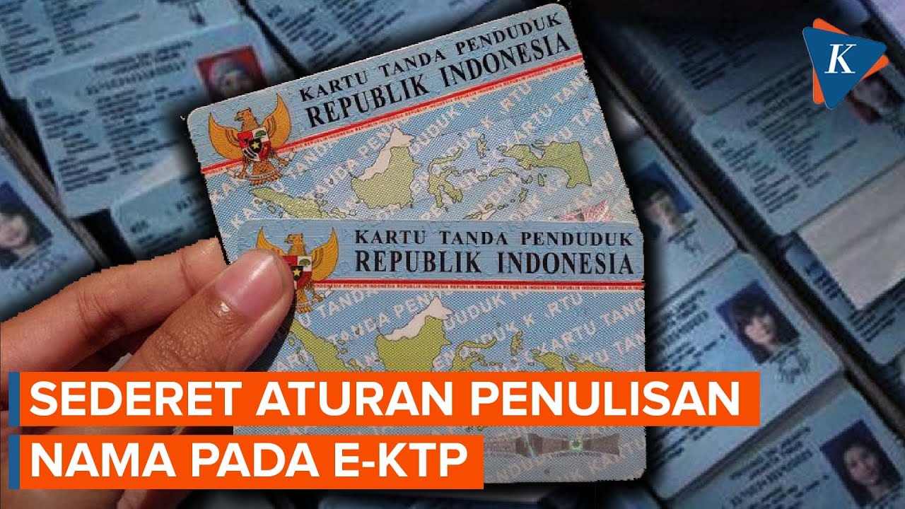 Daftar Aturan Penulisan Nama Pada E-KTP Dan Dokumen Kependudukan ...