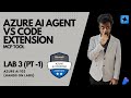 Develop AI agents Microsoft Foundry extension in Visual Studio Code (Lab-3) (Part -1)