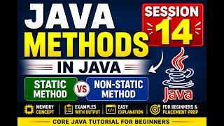 14. Java Methods Explained | Static Method vs Non-Static Method in Java | Session 14