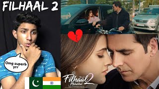 Pakistani Reaction on Filhaal 2 Mohabbat | Akshay Kumar ft Nupur Sanon | Ammy Virk | Bpraak | Jaani