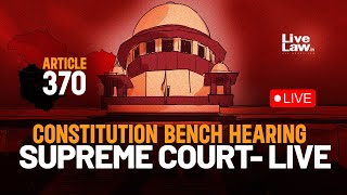 ARTICLE 370: SUPREME COURT HEARING FOR DIRECTIONS