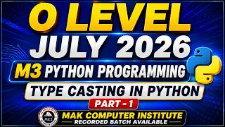 O Level Python Type Casting Explained M3 Python Programming O Level July 2026