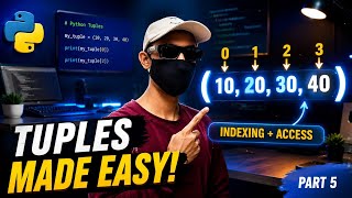 Python Tuples Explained: Indexing & Manipulation Made Easy | Part 5