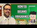 HOW TO DECANT FRAGRANCE with Professor DOUD | FRAGRANCE DECANTING 101 | HOW TO STOP EVAPORATION?