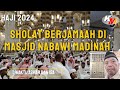 HAJI 2024. SHOLAT BERJAMAAH DI MASJID NABAWI MADINAH                           @kainmurahjababeka