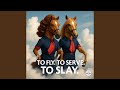 TO FLY. TO SERVE. TO SLAY.