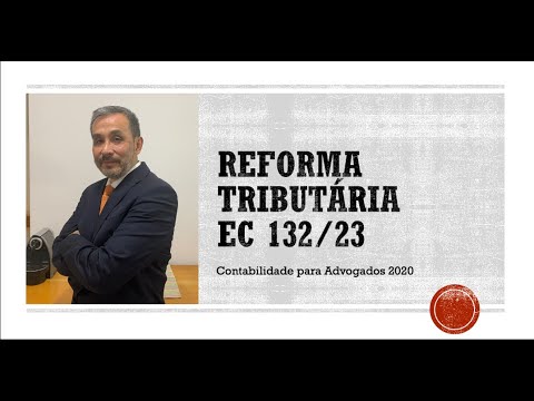 Reforma Tributária - Emenda Constitucional 132/23 - YouTube