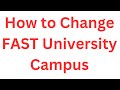 FAST University Merit List 2024 I How to Change Campus FAST University I FAST University Admission