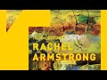 Lecture: Rachel Armstrong, 