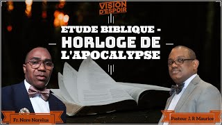Etude Biblique | Horloge de L'Apocalypse | Samedi 31 Decembre 2022 | VISION D'ESPOIR TV