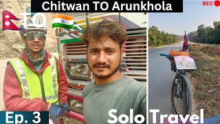 Chitwan to Arunkhola || solotravel || Explore || Nepal || India #travelwithnishedh episode 3