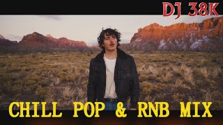DJ 38K - CHILL POP RNB VIDEO MIX 2024 | BENSON BOONE | KHALID | BILLIE | JUSTIN | ADELE