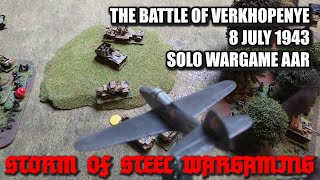 The Battle of Verkhopenye 8 July 1943: A Rapid Fire Solo Wargame AAR | Storm of Steel Wargaming