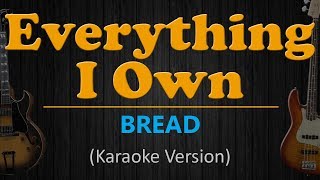 EVERYTHING I OWN - Bread (HD Karaoke)