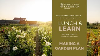 Lunch and Learn: Making a Garden Plan