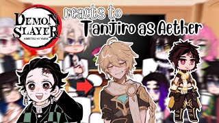 Demon Slayer Reacts to Tanjiro as Aether // GI × KNY PART 1/2 (𝔸𝕌)