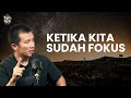 KETIKA KITA SUDAH FOKUS | USTADZ FELIX SIAUW