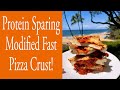 Protein Sparing Modified Fast Pizza Crust