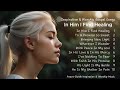 In Him I Find Healing | Inspiration & Worship Gospel Songs | New Christian Songs