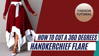 How to cut handkerchief flare