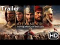 Alexander: Conqueror of Worlds (2025) - Movie Trailer | Teaser Trailer | Historical Movies | Greek