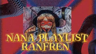 Nana playlist (ranfren)