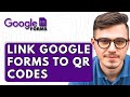 How To Link Google Forms To Qr Codes [2025 Guide]