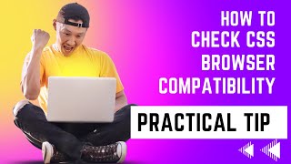How to Check Your CSS for Browser Compatibility