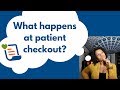 What happens at patient checkout? | Healthcare Revenue Cycle