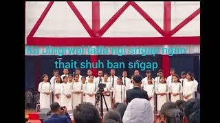 Ka Jingrwai ba ialam iaka jingim Jong nga sha ka jingjah thait/choir ataicherra