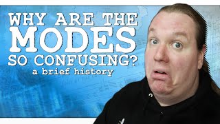 Why are Modes so Confusing?