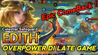 EPIC COMEBACK IS REAL 😱 !! EDITH KALAH DI AWAL GAME, OVERPOWER DI LATE GAME II MLBB INDONESIA