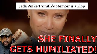 Jada Pinkett Smith HUMILIATED After BOOK MASSIVELY FLOPS Despite EMBARRASSING Will Smith For CLOUT!