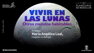 Vivir en las lunas, otros mundos habitables | Ciencia en bicicleta | Planetario de Medellín