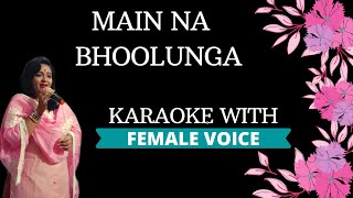 Main Na Bhoolunga Karaoke With Female Voice
