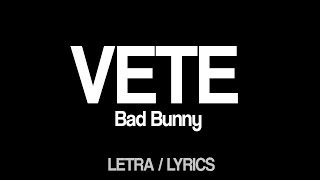 VETE - Bad Bunny (Letra)