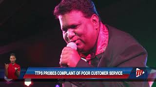 TTPS Probes Complaint Of Poor Customer Service