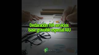 Declaración IVA servicios base gravable especial AIU