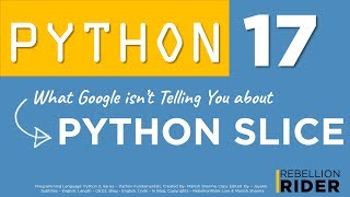 Python tutorial 17: What Google Isn't Telling You About Python Slice