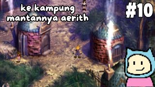 udah part 10 aj... - Final Fantasy 7 Gameplay Indonesia Pt. 10