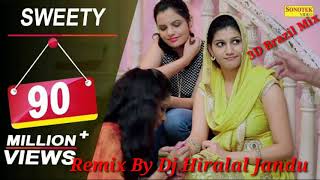 Sweety | Sapna Chaudhary | Raju Punjabi | Annu Kadyan | New Haryanvi Song DJ Remix  Hiralal Jandu